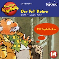 Der Fall Kobra - Kommissar Kugelblitz, Folge 14 (Ungekürzt)