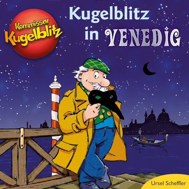 Book cover for Kommissar Kugelblitz in Venedig (Ungekürzt)