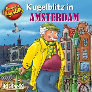 Kommissar Kugelblitz in Amsterdam (Ungekürzt) als Hörbuch