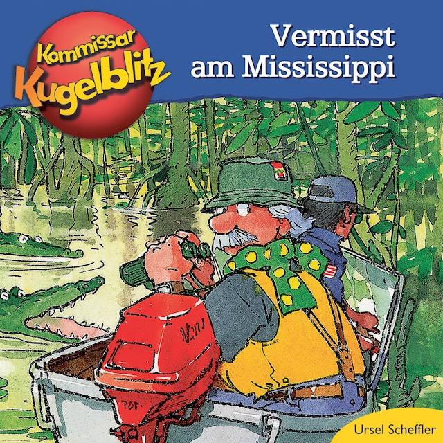 Buchcover für Kommissar Kugelblitz - Vermisst am Mississippi (Ungekürzt)