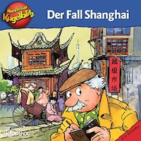 Kommissar Kugelblitz in Shanghai (Ungekürzt)