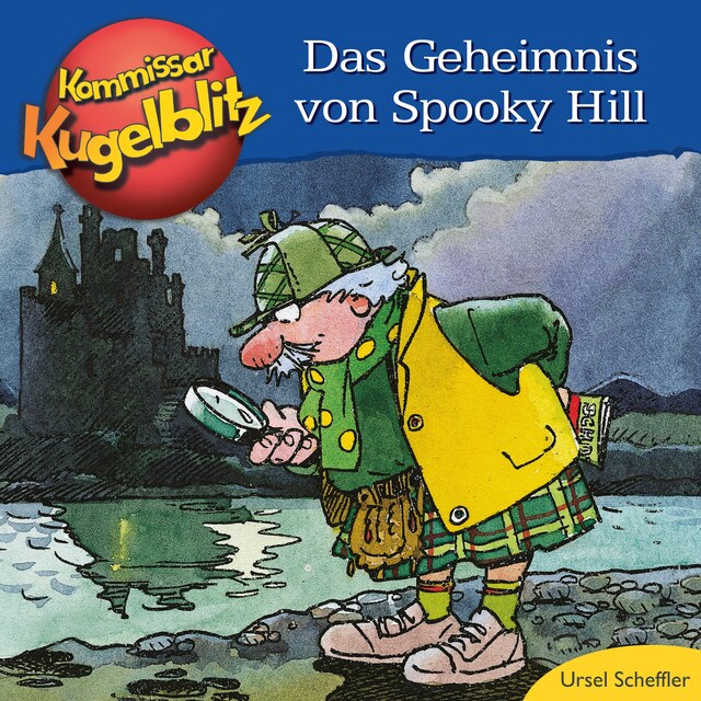 Book cover for Das Geheimnis von Spooky Hill - Kommissar Kugelblitz (Ungekürzt)