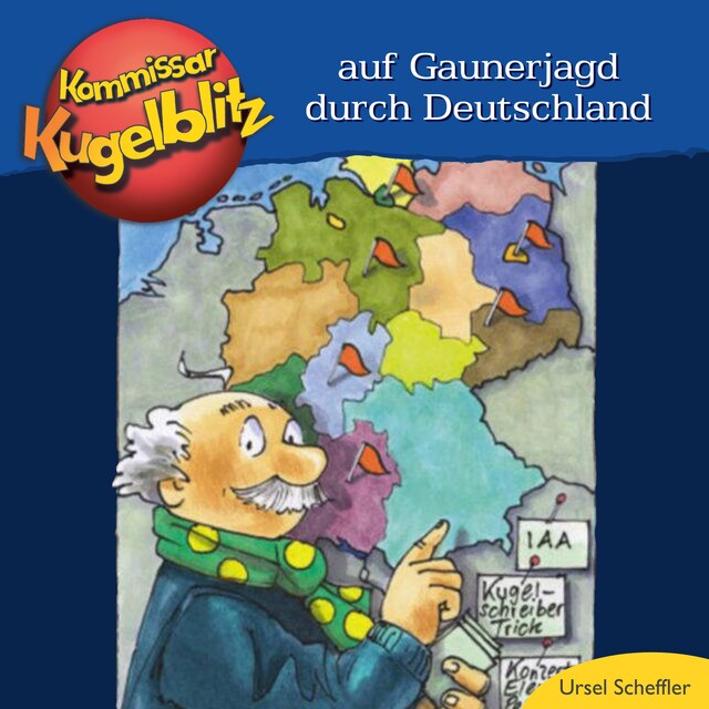 Book cover for Kommissar Kugelblitz - Auf Gaunerjagd durch Deutschland (ungekürzt)