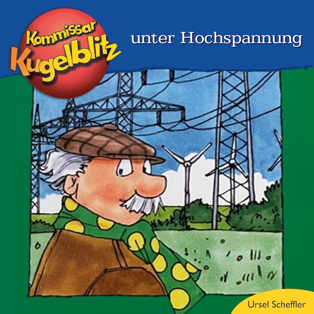 Buchcover für Kommissar Kugelblitz unter Hochspannung (ungekürzt)