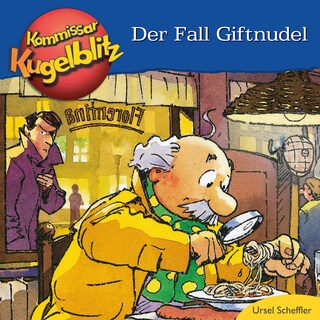 Kommissar Kugelblitz - Der Fall Giftnudel (ungekürzt) als Hörbuch