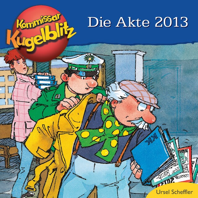 Buchcover für Die Akte 2013 - Kommissar Kugelblitz (ungekürzt)