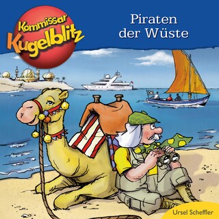 Piraten der Wüste - Kommissar Kugelblitz (Ungekürzt) als Hörbuch
