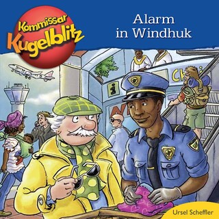 Alarm in Windhuk - Kommissar Kugelblitz (Ungekürzt) als Hörbuch