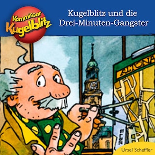 Kommissar Kugelblitz, Kommissar Kugelblitz und die Drei-Minuten-Gangster als Hörbuch