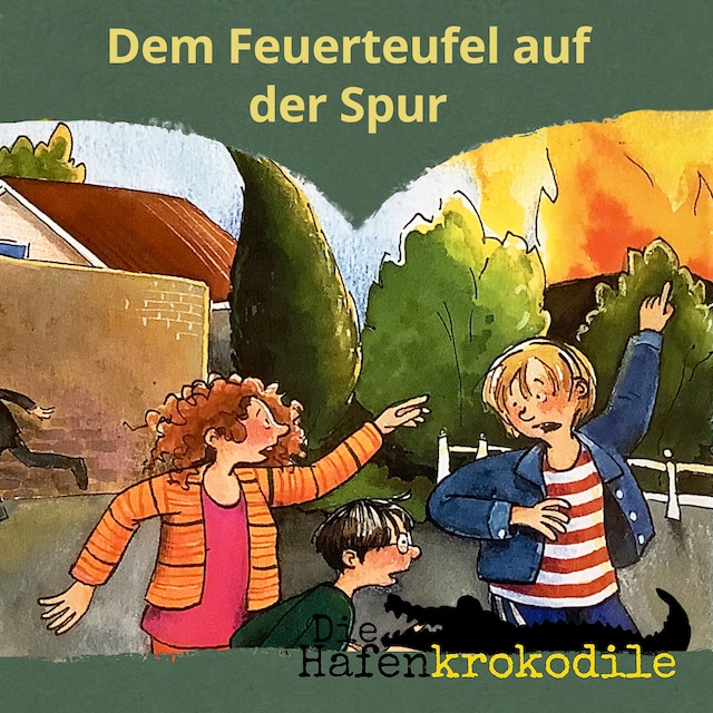 Book cover for Dem Feuerteufel auf der Spur - Die Hafenkrokodile, Folge 5 (Ungekürzt)