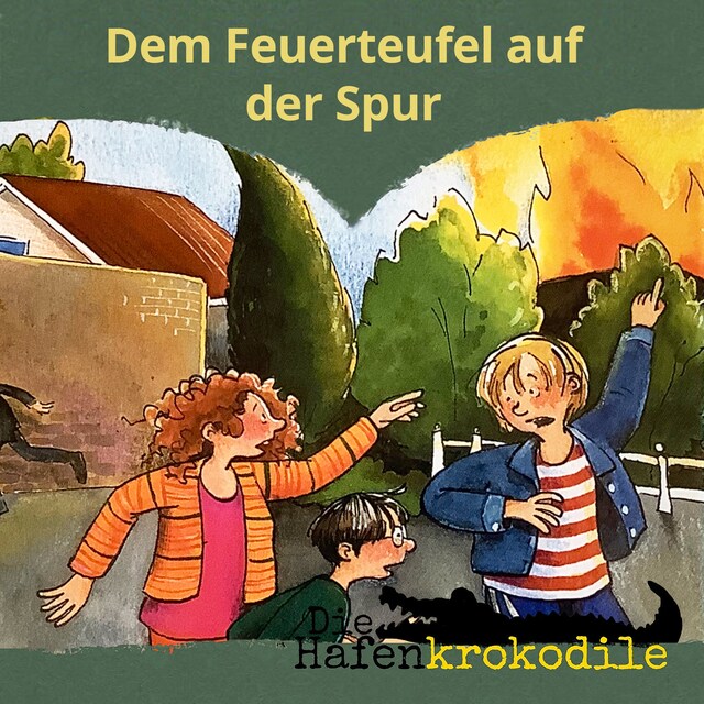 Buchcover für Dem Feuerteufel auf der Spur - Die Hafenkrokodile, Folge 5 (Ungekürzt)