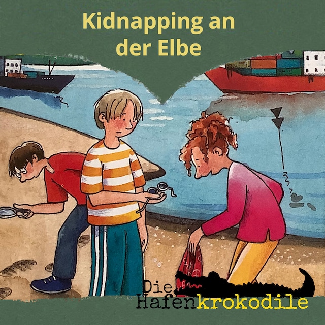 Portada de libro para Kidnapping an der Elbe - Die Hafenkrokodile, Folge 7 (Ungekürzt)