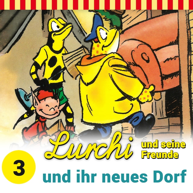 Buchcover für Lurchi und seine Freunde, Folge 3: Lurchi und seine Freunde und ihr neues Dorf
