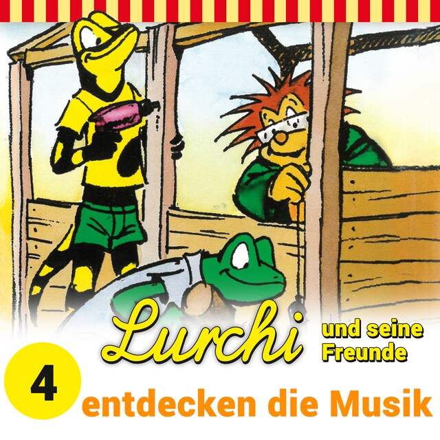 Couverture de livre pour Lurchi und seine Freunde, Folge 4: Lurchi und seine Freunde entdecken die Musik
