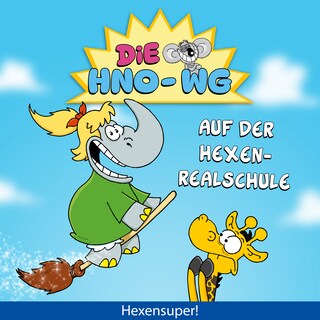 Ruthe, DIE HNO-WG: Auf der Hexenrealschule als Hörbuch
