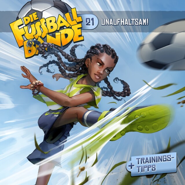 Book cover for Die Fussballbande, Folge 21: Unaufhaltsam!