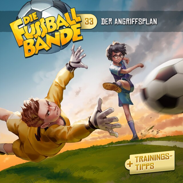Book cover for Die Fussballbande, Folge 33: Der Angriffsplan