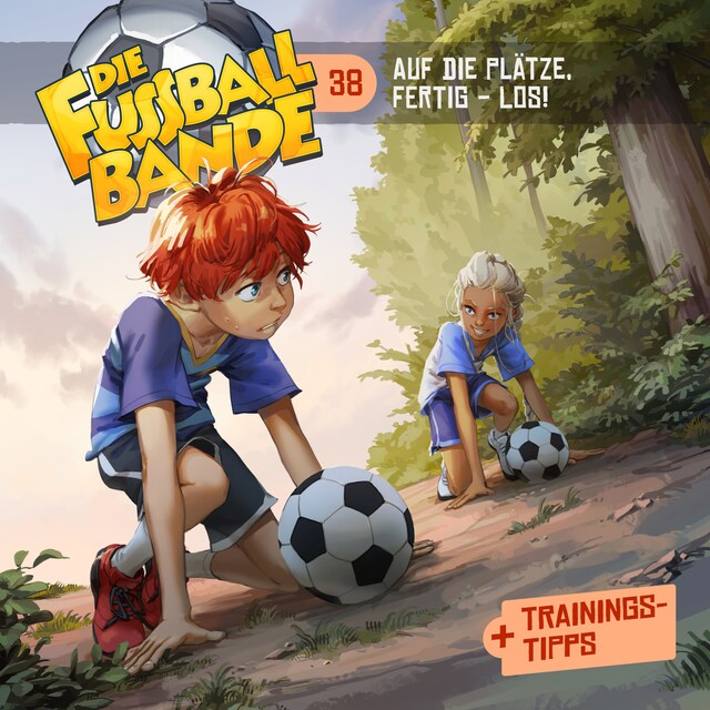 Book cover for Die Fussballbande, Folge 38: Auf die Plätze, fertig - LOS!