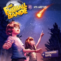 Die Fussballbande, Folge 41: UFO-Absturz