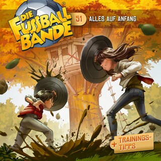 Die Fussballbande, Folge 51: Alles auf Anfang als Hörbuch
