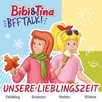 Bibi & Tina, BFF-Talk, Unsere Lieblingszeit