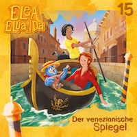 Elea Eluanda, Folge 15: Der venezianische Spiegel