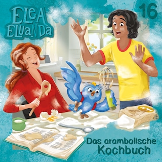 Elea Eluanda, Folge 16: Das arambolische Kochbuch als Hörbuch