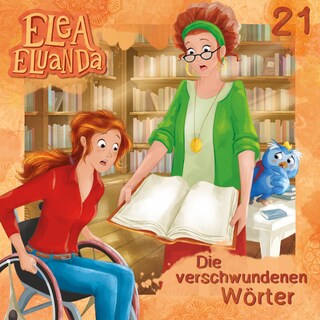Elea Eluanda, Folge 21: Die verschwundenen Wörter als Hörbuch