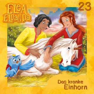 Elea Eluanda, Folge 23: Das kranke Einhorn als Hörbuch