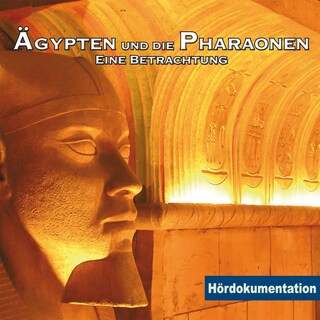 Ägypten & die Pharaonen als Hörbuch