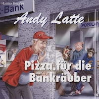 Pizza für die Bankräuber - Folge 11
