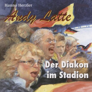 06: Der Diakon im Stadion als Hörbuch