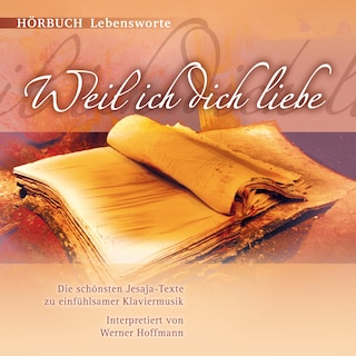 Weil ich dich liebe als Hörbuch