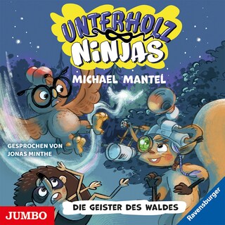 Unterholz-Ninjas. Die Geister des Waldes (Band 4) als Hörbuch