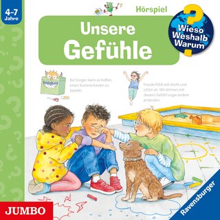 Unsere Gefühle (Wieso? Weshalb? Warum? Folge 58) als Hörbuch