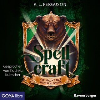 Spellcraft. Die Macht der weißen Sonne (Band 2) als Hörbuch