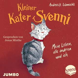 Kleiner Kater Svenni. Mein Leben, alle anderen und ich (Band 1, ungekürzt) als Hörbuch