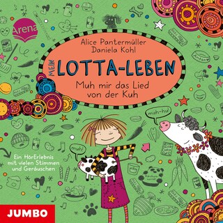Mein Lotta-Leben. Muh mir das Lied von der Kuh (Band 22) als Hörbuch