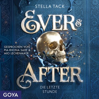 Ever & After. Die letzte Stunde (Band 3 [Ungekürzt]) als Hörbuch