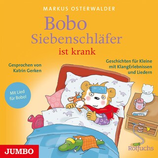 Bobo Siebenschläfer ist krank als Hörbuch