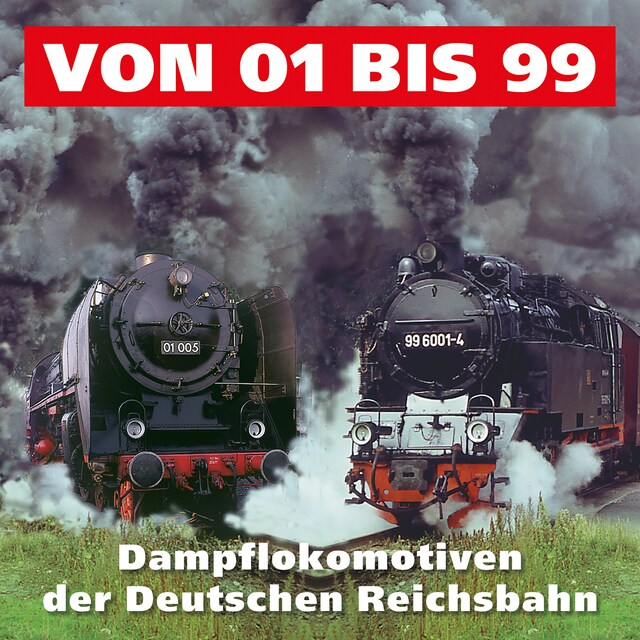 Buchcover für Von 01 - 99 Dampflokomotiven der Deutschen Reichsbahn