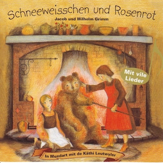 Schneeweisschen und Rosenrot (Schweizer Mundart) als Hörbuch