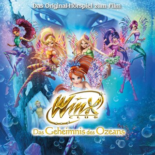 Winx Club - Das Geheimnis des Ozeans - Das Hörspiel zum Film als Hörbuch