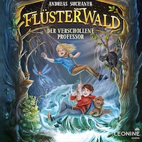 Flüsterwald - Der verschollene Professor (Staffel I, Band 2)