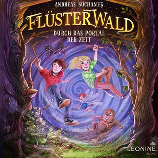 Flüsterwald - Durch das Portal der Zeit (Staffel I, Band 3) als Hörbuch