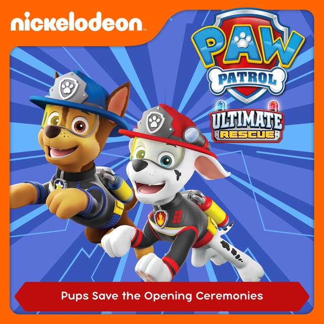 Book cover for Episode 14: Ultimate Rescue: Pups Save the Opening Ceremonies