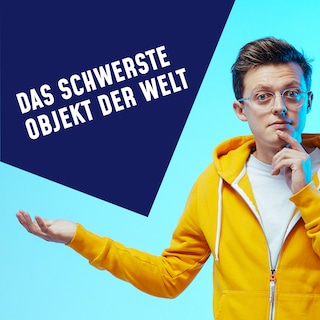 Folge 11: Das schwerste Objekt der Welt als Hörbuch