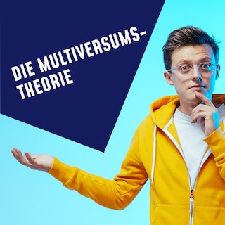 Folge 15: Die Multiversums-Teorie als Hörbuch