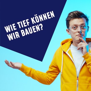 Folge 19: Wie tief können wir bauen? als Hörbuch