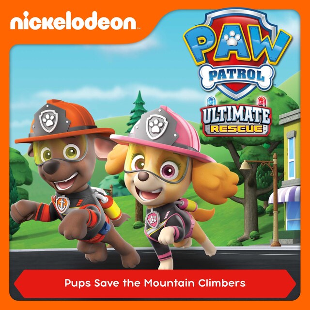 Book cover for Episode 12: Ultimate Rescue: Pups Save the Mountain Climbers